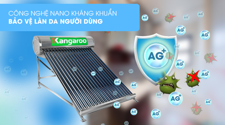 Máy nước nóng năng lượng mặt trời Kangaroo 180 lít GD1818 rang bị công nghệ Nano kháng khuẩn bảo vệ làn da người dùng